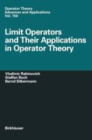 Limit Operators and Their Applications in Operator Theory 3034896190 Book Cover