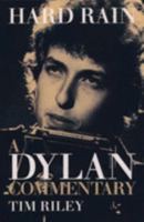 Hard Rain: A Bob Dylan Commentary 0859652289 Book Cover