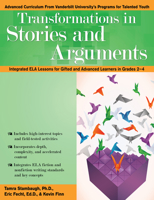 Transformations in Stories and Arguments: Integrated ELA Lessons for Gifted and Advanced Learners in Grades 2-3 1618218301 Book Cover