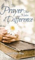 The Prayer That Makes a Difference 0997495316 Book Cover