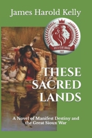 THESE SACRED LANDS: A NOVEL B0B1B1N41N Book Cover