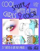 Cool Stuff 4 Tween & Teen Girls 2 Color 1540479188 Book Cover