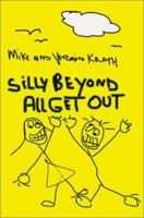 Silly Beyond All Get Out 0595267742 Book Cover