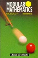 Modular Mathematics: Module F, Mechanics 2, Vol. 2 0748717749 Book Cover