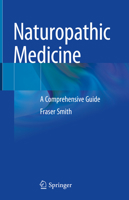 Naturopathic Medicine: A Comprehensive Guide 3031133900 Book Cover