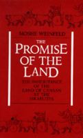 The Promise of the Land: The Inheritance of the Land of Canaan by the Israelites (The Taubman Lectures in Jewish Studies, No 3) 0520075102 Book Cover