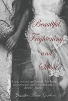 Beautiful, Frightening, and Silent B0851LL4RK Book Cover