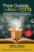 Think Outside the Box for Real: 88 Extraordinary Ideas with Systematic Creative Thinking B09CKL2S7S Book Cover