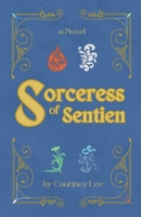 Sorceress of Sentien B0CF4LDV32 Book Cover