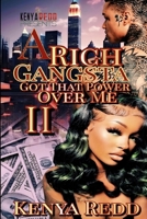 A Rich Gangsta Got That Power Over Me B0CFWVW392 Book Cover