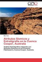 Atributos Sismicos y Estratigrafia En La Cuenca Cooper, Australia 3847359711 Book Cover