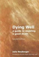 Dying Well: a Guide to Enabling a Good Death 1857759400 Book Cover