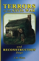 Memoirs of J. M. Gibson: Terrors of the Civil War and Reconstruction Days: Terrors of B0GPJG9HM8 Book Cover