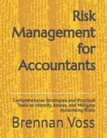 Risk Management for Accountants: Comprehensive Strategies and Practical Tools to Identify, Assess, and Mitigate Accounting Risks B0GF7SBVRK Book Cover