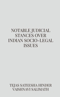 Notable judicial stances over Indian socio-legal issues B0BY8JKMD5 Book Cover