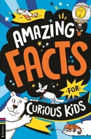 Amazing Facts for Curious Kids 1837250308 Book Cover