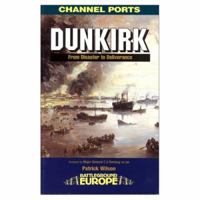 DUNKIRK: From Disaster to Deliverance (Battleground Europe Series) 158097046X Book Cover