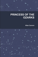 PRINCESS OF THE OZARKS 1300679476 Book Cover