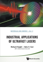 Industrial Applications of Ultrafast Lasers 9811252386 Book Cover