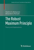 The Robust Maximum Principle: Theory and Applications 0817681515 Book Cover