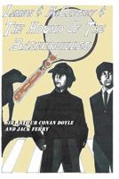 Lennon & McCartney and the Hound of the Baskervilles 1482766744 Book Cover