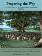 Preparing the Way: A Pictorial History for the Hawaii Mission Bicentennial 1820 - 2020 0578580454 Book Cover