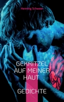 Gekritzel auf meiner Haut: Gedichte 3756216977 Book Cover