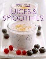 Smoothies & Juices. 1908533641 Book Cover