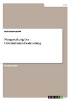Neugestaltung der Unternehmensbesteuerung 3640145720 Book Cover