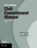 North Carolina Civil Commitment Manual 1560116641 Book Cover