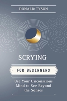 Scrying For Beginners (Llewellyn's Beginners Series)