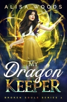 My Dragon Keeper 1692028022 Book Cover