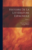 Histoire De La Littérature Espagnole; Volume 2 1022873695 Book Cover