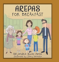 Arepas for Breakfast 1728325307 Book Cover