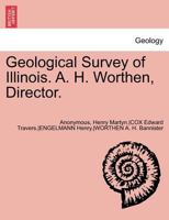 Geological Survey of Illinois. A. H. Worthen, Director. Volume III. 1241699534 Book Cover