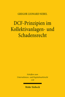 Dcf-Prinzipien Im Kollektivanlagen- Und Schadensrecht: Zur Relevanz Der Okonomischen Vermogensbewertung Im Rechtlichen Kontext 3161623185 Book Cover