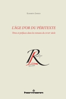 L'âge d'or du péritexte: Titres et préfaces dans les romans du XVIIIe siècle 2705687661 Book Cover