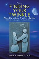 Finding Your Twinkle: When Stars Align, True Love Ignites 1982222867 Book Cover