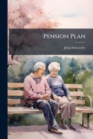 Pension Plan: Suggesting an Alternative Military Retirement System 128833074X Book Cover