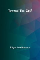Toward the Gulf 1984955578 Book Cover