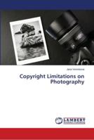 Copyright Limitations on Photography 613944389X Book Cover