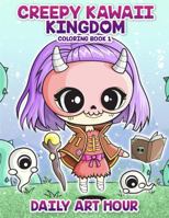 Creepy Kawaii Kingdom Coloring Book 1: Cute Adorable Pastel Goth Coloring Pages for Kids and Adults 1959518003 Book Cover