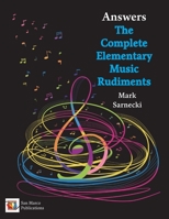 The Complete Elementary Music Rudiments Answers 1896499465 Book Cover