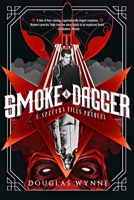 Smoke & Dagger 1077266839 Book Cover