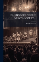 Jean Bodel's "jeu De Saint Nicolas"... (German Edition) 102466127X Book Cover