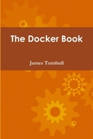 The Docker Book 0988820234 Book Cover