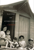 The Permanent Nature of Everything: A Memoir 0773543996 Book Cover