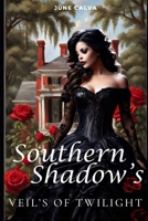 Southern Shadows' Veil's of Twilight B0DYPFB7N6 Book Cover