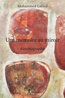 Une mémoire au miroir: Autobiographie (French Edition) 2332664378 Book Cover
