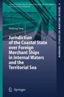Jurisdiction of the Coastal State Over Foreign Merchant Ships in Internal Waters and the Territorial Sea 3540331913 Book Cover